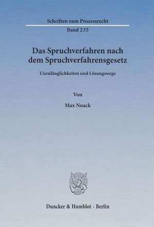 Das Spruchverfahren nach dem Spruchverfahrensgesetz de Max Noack