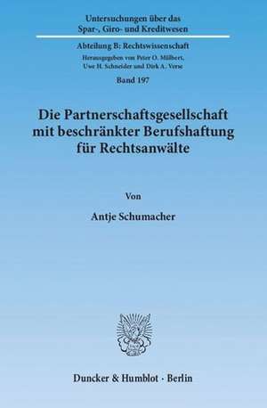 Die Partnerschaftsgesellschaft mit beschränkter Berufshaftung für Rechtsanwälte de Antje Schumacher