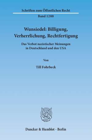 Wunsiedel: Billigung, Verherrlichung, Rechtfertigung de Till Fohrbeck