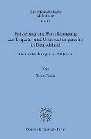 Entstehung und Fortbildung des Enquête- und Untersuchungsrechts in Deutschland de Tobias Linke