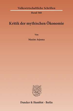 Asjoma, M: Kritik der mythischen Ökonomie