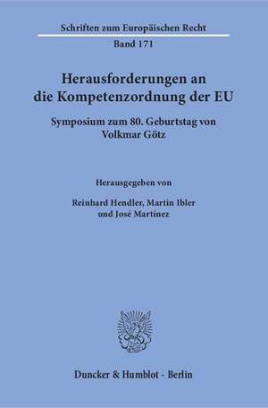 Herausforderungen an die Kompetenzordnung der EU de Reinhard Hendler