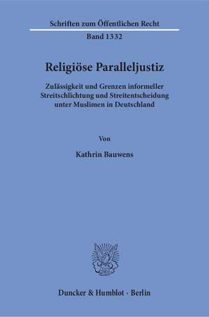 Religiöse Paralleljustiz de Kathrin Bauwens