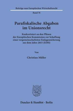 Parafiskalische Abgaben im Unionsrecht. de Christian Müller