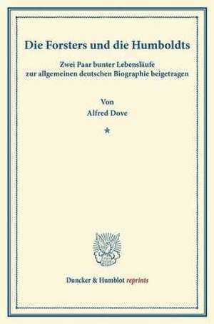 Die Forsters und die Humboldts. de Alfred Dove