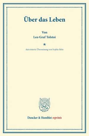 Über das Leben. de Leo Graf Tolstoi