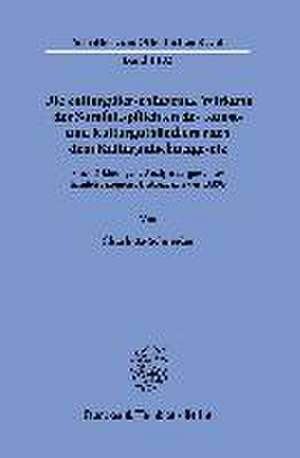 Die kulturgüterschützende Wirkung der Sorgfaltspflichten des Kunst- und Kulturguthändlers nach dem Kulturgutschutzgesetz. de Charlotte Schneider