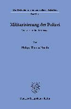 Militarisierung der Polizei de Philipp Thomas Mende