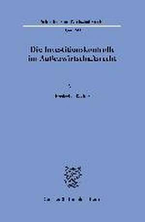 Die Investitionskontrolle im Außenwirtschaftsrecht. de Frederike Becker