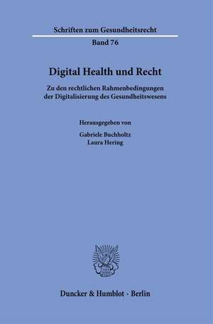 Digital Health und Recht de Gabriele Buchholtz