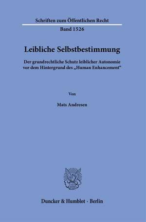 Leibliche Selbstbestimmung. de Mats Andresen