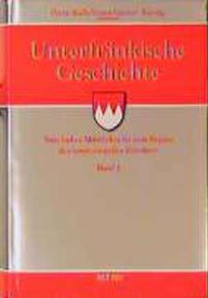 Unterfränkische Geschichte 2 de Peter Kolb