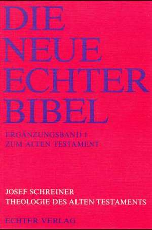 Theologie des Alten Testaments de Josef Schreiner