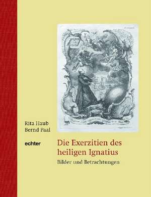 Die Exerzitien des heiligen Ignatius de Rita Haub