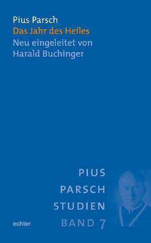 Das Jahr des Heiles de Pius Parsch