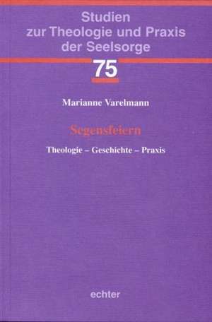 Segensfeiern de Marianne Varelmann