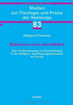 Balancieren statt ausschließen de Hildegard Wustmans