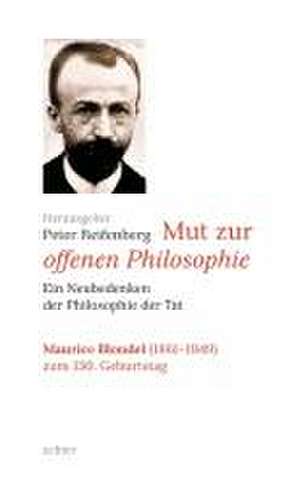 Mut zur offenen Philosophie - ein Neubedenken der Philosophie der Tat de Peter Reifenberg