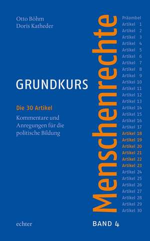 Grundkurs Menschenrechte - Band 4: Artikel 18-23 de Otto Böhm