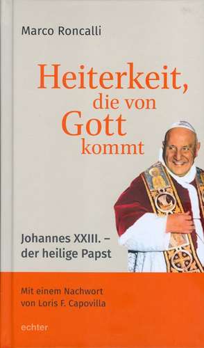 Heiterkeit, die von Gott kommt de Marco Roncalli