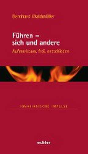 Führen - sich und andere de Bernhard Waldmüller