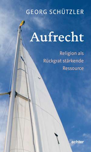 Aufrecht de Georg Schützler