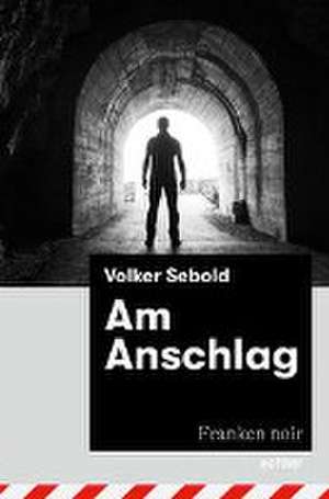 Am Anschlag de Volker Sebold