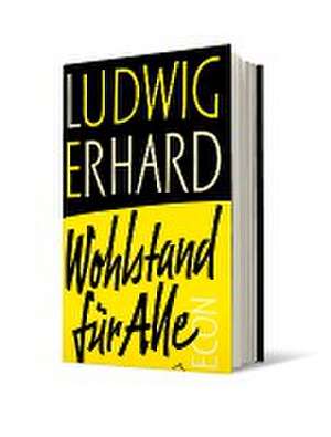 Wohlstand für alle de Ludwig Erhard