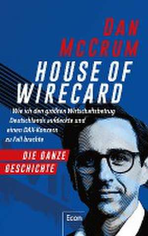 House of Wirecard de Dan McCrum