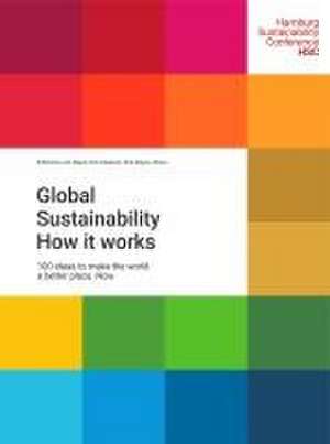 Global Sustainability. How it works de Dirk Messner