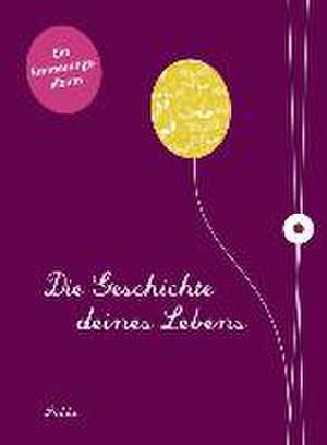 Die Geschichte deines Lebens/aubergine de Michael Winter