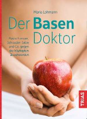 Der Basen-Doktor de Maria Lohmann