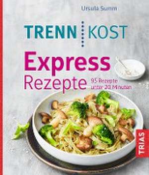 Trennkost Express-Rezepte de Ursula Summ