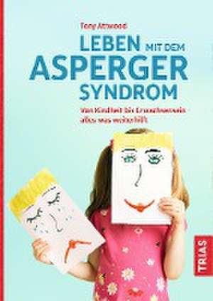 Leben mit dem Asperger-Syndrom de Tony Attwood