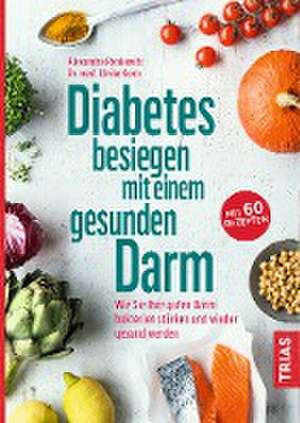 Diabetes besiegen mit einem gesunden Darm de Alexandra Renkawitz