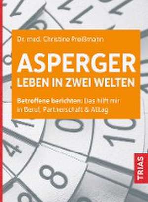 Asperger: Leben in zwei Welten de Christine Preißmann