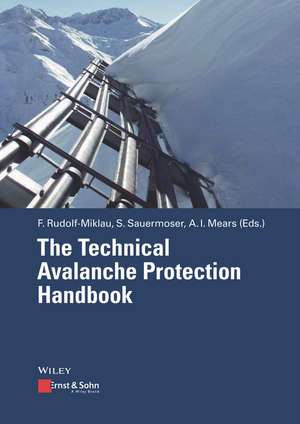 The Technical Avalanche Protection Handbook de F Rudolf–Miklau