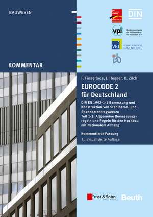 Eurocode 2 für Deutschland. Kommentierte Fassung 2e DIN EN 1992–1–1 Bemessung und Konstruktion von Stahlbeton– und Spannbetontragwerken – Teil 1–1 de DBV