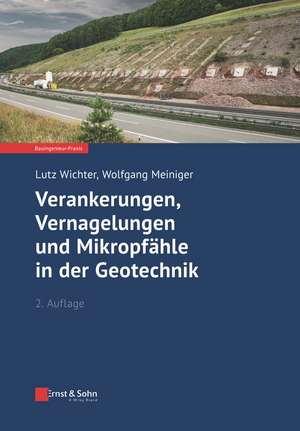 Verankerungen, Vernagelungen und Mikropfähle in der Geotechnik 2e de L Wichter