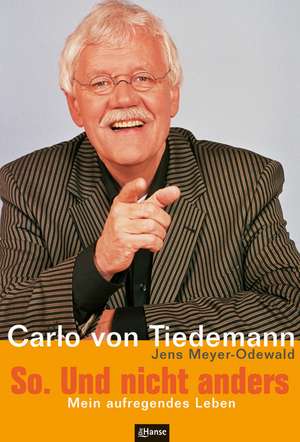 So. Und nicht anders de Carlo von Tiedemann