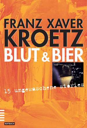 Blut und Bier de Franz Xaver Kroetz