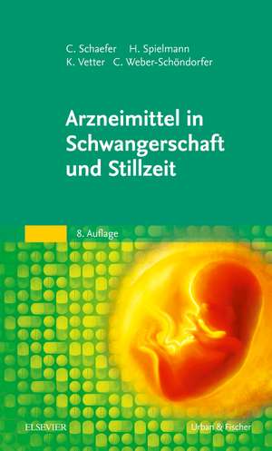 Arzneimittel in Schwangerschaft und Stillzeit de Christof Schaefer