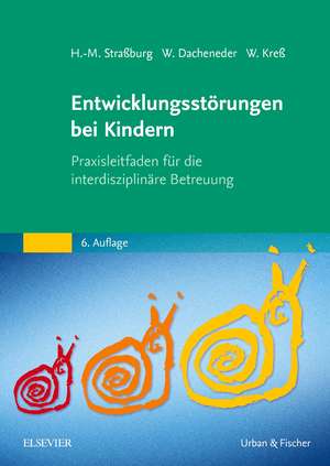 Entwicklungsstörungen bei Kindern de Hans-Michael Straßburg