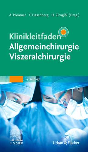 Klinikleitfaden Allgemeinchirurgie Viszeralchirurgie de Axel Pommer