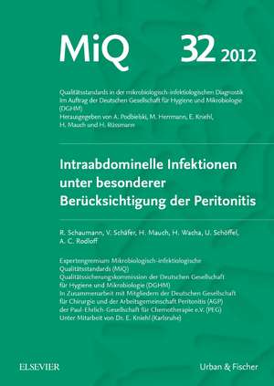 MIQ 32: Intraabdominelle Infektionen unter besonderer Berücksichtigung der Peritonitis de Andreas Podbielski