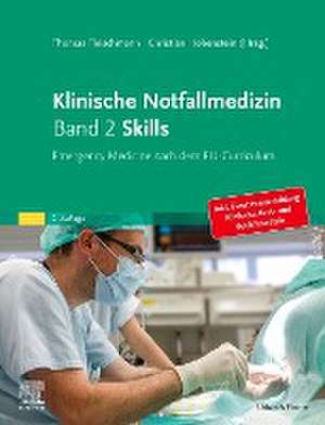 Klinische Notfallmedizin Band 2 Skills de Thomas Fleischmann