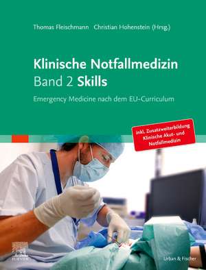 Klinische Notfallmedizin Band 2 Skills de Thomas Fleischmann