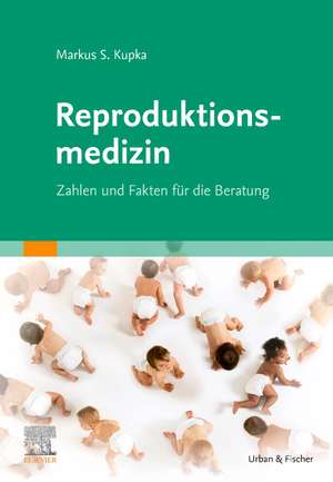 Reproduktionsmedizin de Markus S. Kupka