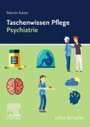 Taschenwissen Pflege Psychiatrie de Marvin Kaiser