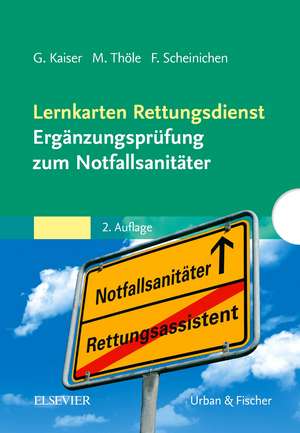 Lernkarten Rettungsdienst - Ergänzungsprüfung zum Notfallsanitäter de Guido Kaiser